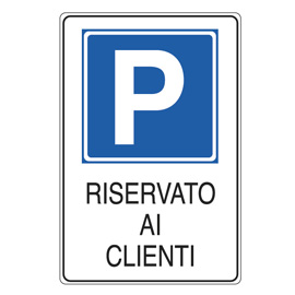 CARTELLO ALLUMINIO 20x30cm 'PARCHEGGIO RISERVATO AI CLIENTI''