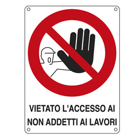 CARTELLO ALLUMINIO 27x37cm 'VIETATO L'ACCESSO AI NON ADDETTI AI LAVORI''