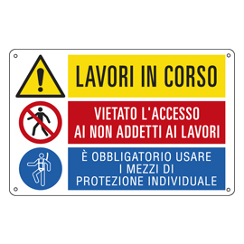 CARTELLO ALLUMINIO 50x33,3cm 'Lavori in corso / E' vietato../ E' obbligato'