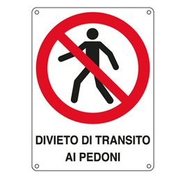 [76899] CARTELLO ALLUMINIO 27x37cm 'DIVIETO DI TRANSITO AI PEDONI'