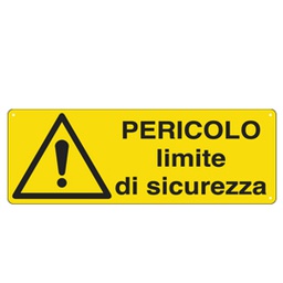 [79822] CARTELLO ALLUMINIO 35x12,5cm 'Pericolo Limite di sicurezza'