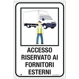 [90433] Cartello alluminio 40X60cm ''ACCESSO RISERVATO AI FORNITORI ESTERNI''