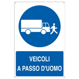 [79819] CARTELLO ALLUMINIO 50x70cm 'Veicoli a passo d'uomo'